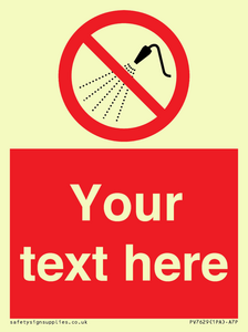 Custom prohibition Do not spray with water